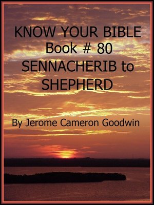 cover image of SENNACHERIB to SHEPHERD--Book 80--Know Your Bible